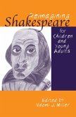 Reimagining Shakespeare for Children and Young Adults (eBook, PDF)