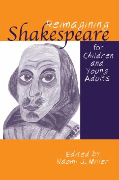 Reimagining Shakespeare for Children and Young Adults (eBook, PDF) - Miller, Naomi