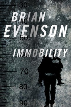 Immobility (eBook, ePUB) - Evenson, Brian