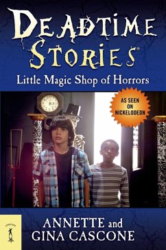 Deadtime Stories: Little Magic Shop of Horrors (eBook, ePUB) - Cascone, Annette; Cascone, Gina