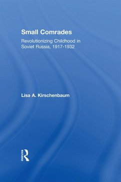 Small Comrades (eBook, PDF) - Kirschenbaum, Lisa A.