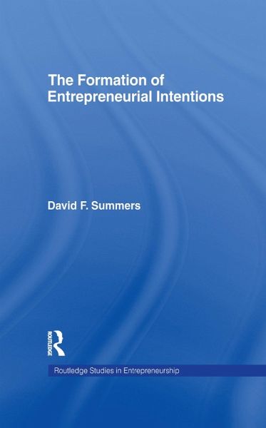 Forming Entrepreneurial Intentions (eBook, ePUB) Forming Entrepreneurial Intentions (eBook, ePUB)