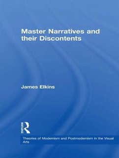 Master Narratives and their Discontents (eBook, PDF) - Elkins, James