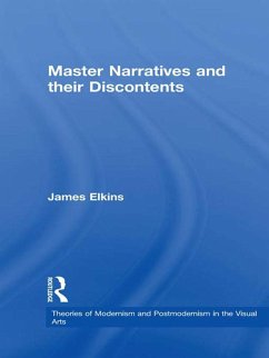 Master Narratives and their Discontents (eBook, ePUB) - Elkins, James