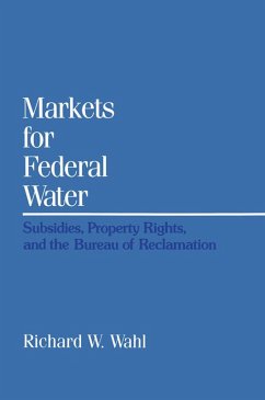 Markets for Federal Water (eBook, ePUB) - Wahl, Richard W.