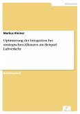 Optimierung der Integration bei strategischen Allianzen am Beispiel Luftverkehr (eBook, PDF)