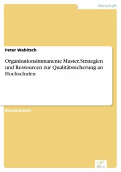 Organisationsimmanente Muster, Strategien und Ressourcen zur Qualitätssicherung an Hochschulen (eBook, PDF) - Wabitsch, Peter