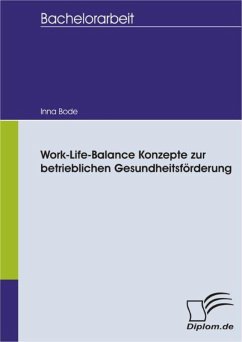 Work-Life-Balance Konzepte zur betrieblichen Gesundheitsförderung (eBook, PDF) - Bode, Inna