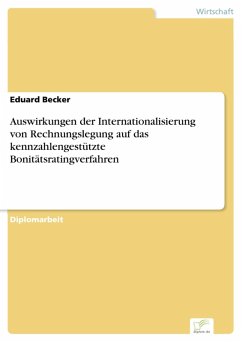 Auswirkungen der Internationalisierung von Rechnungslegung auf das kennzahlengestützte Bonitätsratingverfahren (eBook, PDF) - Becker, Eduard