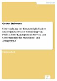 Untersuchung der Einsatzmöglichkeiten und organisatorische Gestaltung von Profit-Center-Konzepten im Service von Unternehmen des Maschinen- und Anlagenbaus (eBook, PDF)