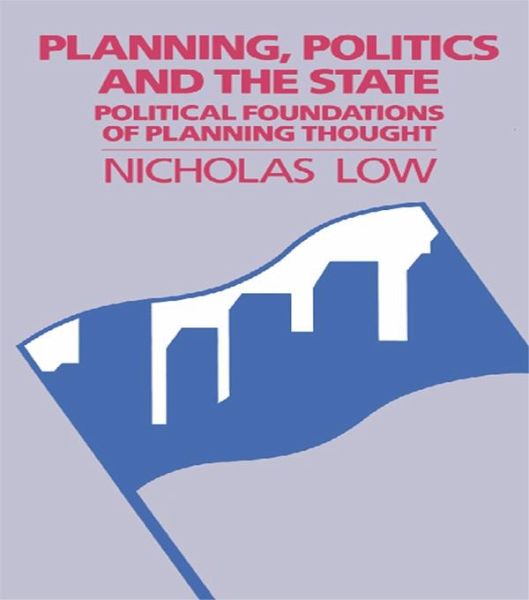 Planning, Politics and the State (eBook, PDF) Planning, Politics and the State (eBook, PDF)