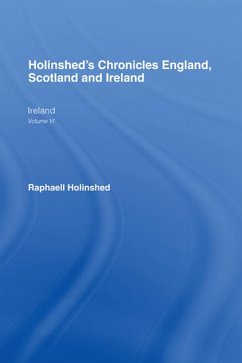 Holinshed's Chronicles England, Scotland and Ireland (eBook, ePUB)