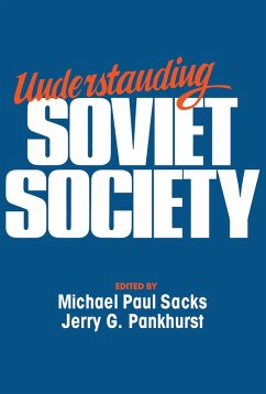 Understanding Soviet Society (eBook, ePUB) - Sacks, Michael Paul; Pankhurst, Jerry G.