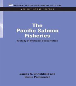 The Pacific Salmon Fisheries (eBook, PDF) - Crutchfield, James A.; Pontecorvo, Giulio