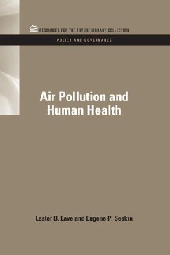 Air Pollution and Human Health (eBook, PDF) - Lave, Lester B.; Seskin, Eugene P.