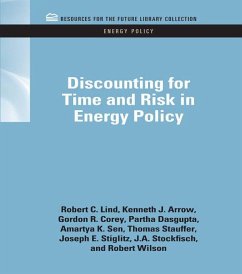 Discounting for Time and Risk in Energy Policy (eBook, PDF) - Lind, Robert C.; Arrow, Kenneth J.; Corey, Gordon R.; Dasgupta, Partha; Sen, Amartya K.; Stauffer, Thomas; Stiglitz, Joseph E.; Stockfisch, J. A.