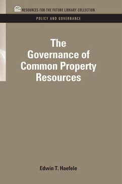 The Governance of Common Property Resources (eBook, PDF) - Haefele, Edwin T.