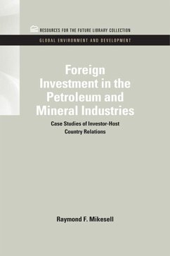 Foreign Investment in the Petroleum and Mineral Industries (eBook, ePUB) - Mikesell, Raymond F.