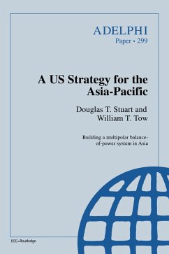 A US Strategy for the Asia-Pacific (eBook, ePUB) - Stuart, Douglas T.; Tow, William T.