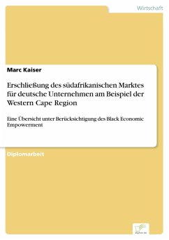 Erschließung des südafrikanischen Marktes für deutsche Unternehmen am Beispiel der Western Cape Region (eBook, PDF) - Kaiser, Marc