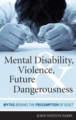 Mental Disability, Violence, and Future Dangerousness (eBook, ePUB) Cover Mental Disability, Violence, and Future Dangerousness (eBook, ePUB)