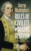 George Washington's Rules of Civility and Decent Behavior (eBook, ePUB)