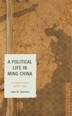 A Political Life in Ming China (eBook, ePUB)