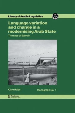 Language Variation and Change in a Modernising Arab State (eBook, ePUB) - Holes, Clive