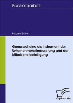 Genussscheine als Instrument der Unternehmensfinanzierung und der Mitarbeiterbeteiligung (eBook, PDF) - Göttert, Barbara