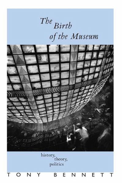 The Birth of the Museum (eBook, ePUB)