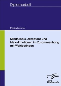 Mindfulness, Akzeptanz und Meta-Emotionen im Zusammenhang mit Wohlbefinden (eBook, PDF) - Summer, geb. Resinger