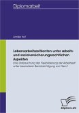 Lebensarbeitszeitkonten unter arbeits- und sozialversicherungsrechtlichen Aspekten (eBook, PDF)