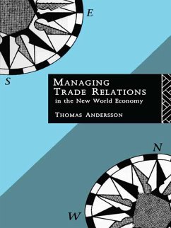 Managing Trade Relations in the New World Economy (eBook, ePUB) - Andersson, Thomas