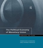 The Political Economy of Monetary Union (eBook, ePUB)