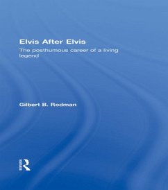 Elvis After Elvis (eBook, ePUB) - Rodman, Gilbert B.