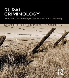 Rural Criminology (eBook, ePUB) - Donnermeyer, Joseph; Dekeseredy, Walter