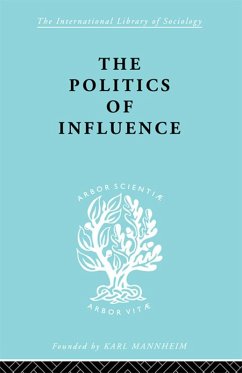 Politics Of Influence Ils 48 (eBook, PDF) - Wootton, Graham