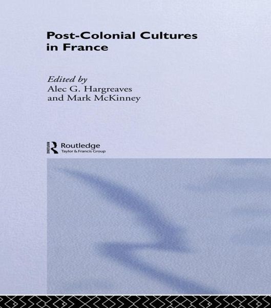 Post-Colonial Cultures in France (eBook, ePUB) Post-Colonial Cultures in France (eBook, ePUB)