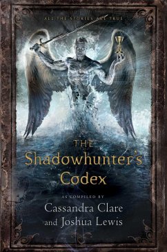 The Shadowhunter's Codex (eBook, ePUB) - Clare, Cassandra; Lewis, Joshua