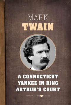 A Connecticut Yankee In King Arthur's Court (eBook, ePUB) - Twain, Mark