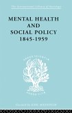 Mental Health and Social Policy, 1845-1959 (eBook, PDF)