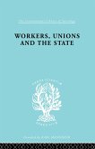 Workers, Unions and the State (eBook, ePUB)