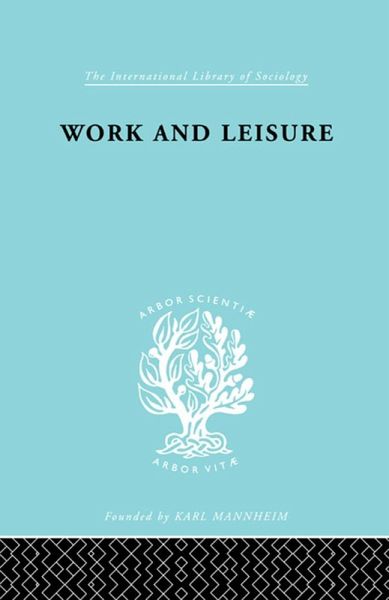 Work & Leisure Ils 166 (eBook, ePUB) Work & Leisure Ils 166 (eBook, ePUB)