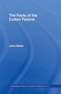 The Facts of the Cotton Famine (eBook, PDF) - Watts, John