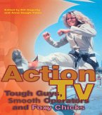 Action TV: Tough-Guys, Smooth Operators and Foxy Chicks (eBook, ePUB)