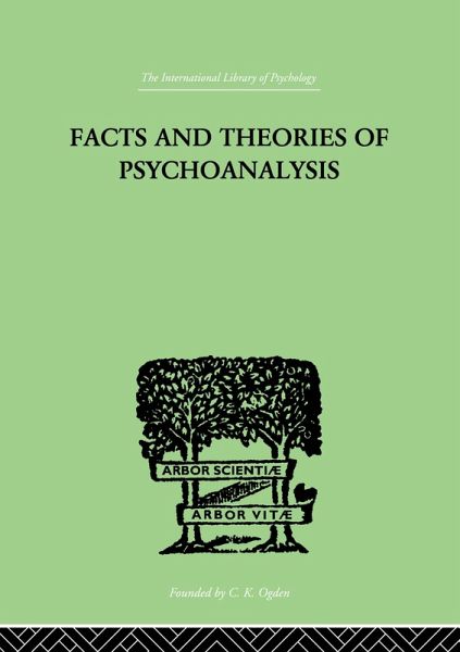 Facts And Theories Of Psychoanalysis (eBook, PDF) Facts And Theories Of Psychoanalysis (eBook, PDF)