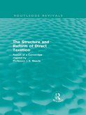 The Structure and Reform of Direct Taxation (Routledge Revivals) (eBook, ePUB)