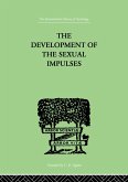 The Development Of The Sexual Impulses (eBook, PDF)