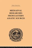 Mediaeval Researches from Eastern Asiatic Sources (eBook, ePUB)