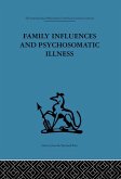 Family Influences and Psychosomatic Illness (eBook, ePUB)